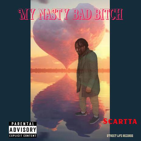 My Nasty bad bitch | Boomplay Music