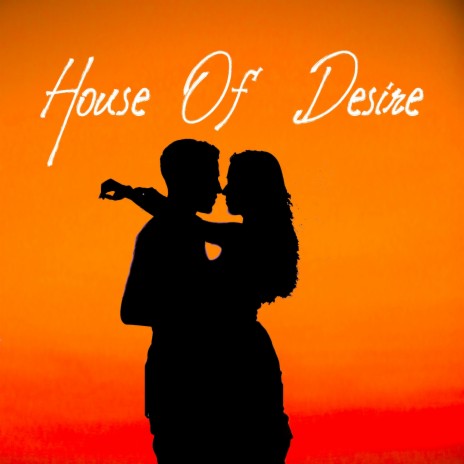 House Of Desire