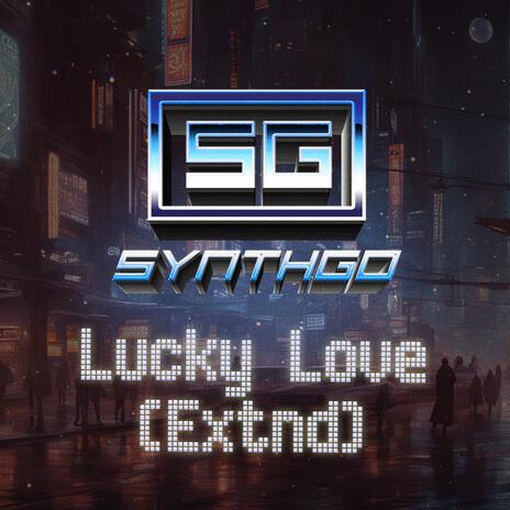 Lucky Love (Extnd) | Boomplay Music