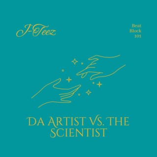 Da Artist vs. The Scientist