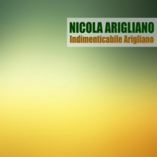 Indimenticabile Arigliano (Remastered)