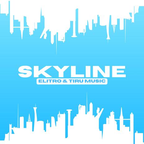 Skyline ft. Elitro | Boomplay Music