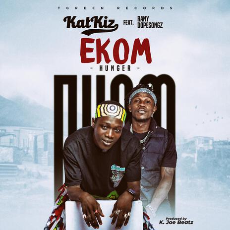 Ekom (Hunger) ft. Rany Dopesongz | Boomplay Music