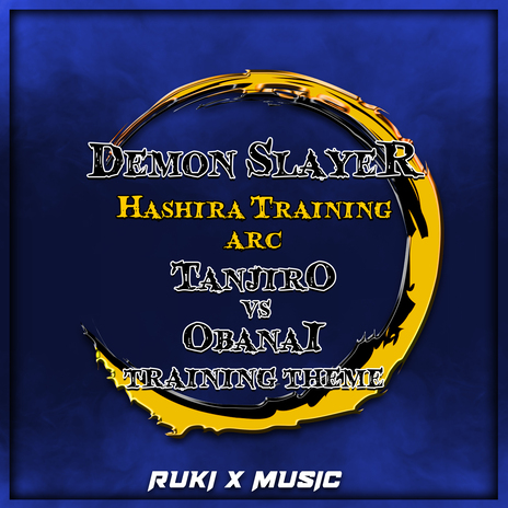 Tanjiro VS Obanai Training Theme (From 'Demon Slayer Hashira Training Arc') | Boomplay Music