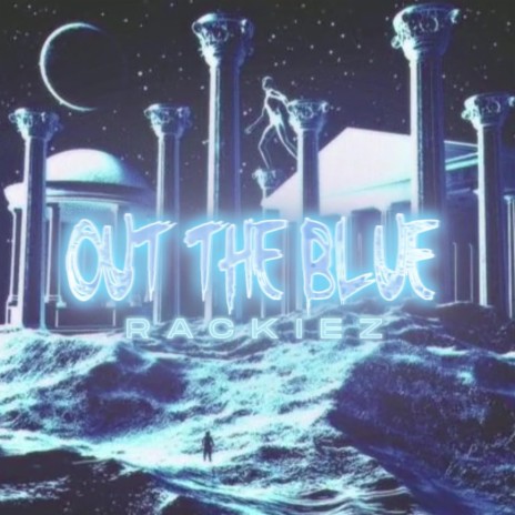 Out the Blue | Boomplay Music