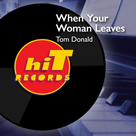 When Your Woman Leaves | Boomplay Music