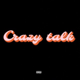 Crazy talk