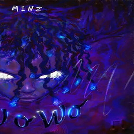 Wo Wo ft. Minz | Boomplay Music