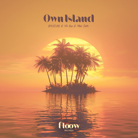 Own Island ft. Vic Roz & Miss Sister | Boomplay Music