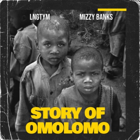 Story Of Omolomo ft. Mizzy Banks | Boomplay Music