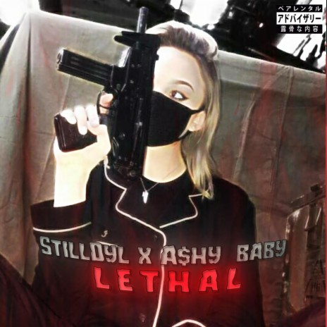 Lethal ft. A$hy Baby | Boomplay Music