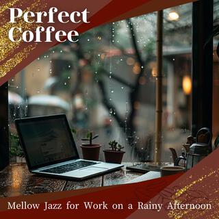 Mellow Jazz for Work on a Rainy Afternoon