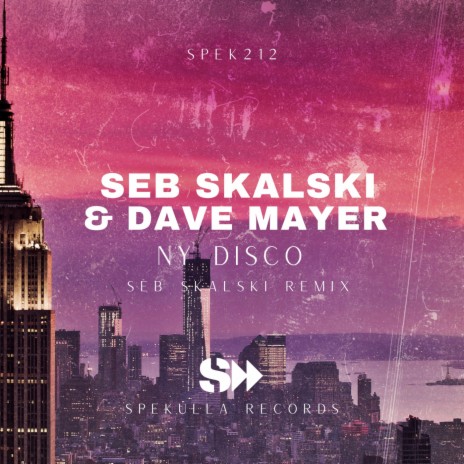 NY Disco (Seb Skalski Remix) ft. Dave Mayer