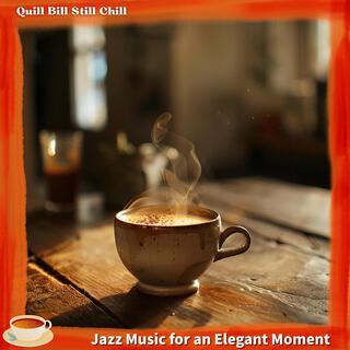 Jazz Music for an Elegant Moment