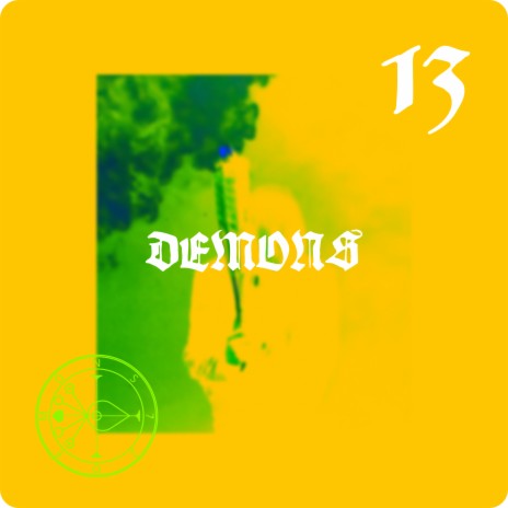 DEMONS 13 ft. 72DEMONS | Boomplay Music