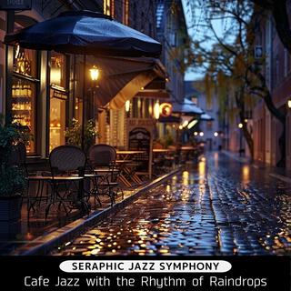 Cafe Jazz with the Rhythm of Raindrops
