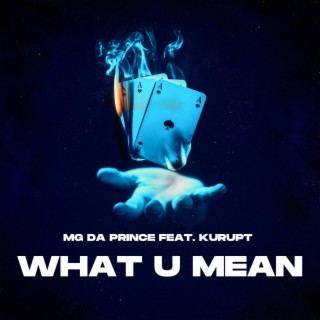 What U Mean (feat. Kurupt)