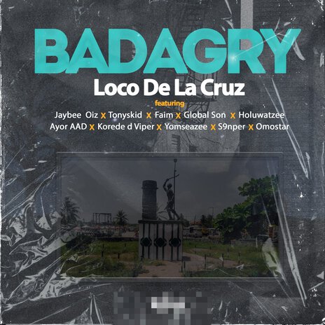 Badagry ft. Ayor aad, Faim, Global son, Holuwatzee & Jaybee oiz | Boomplay Music