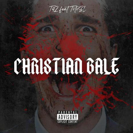 CHRISTIAN BALE ft. TotoSL | Boomplay Music