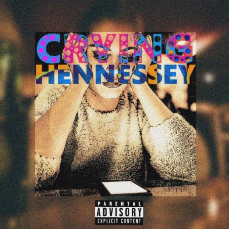 Crying Hennessy (feat. MP14)