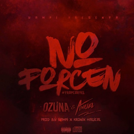 No Forcen ft. Ozuna & Yampi