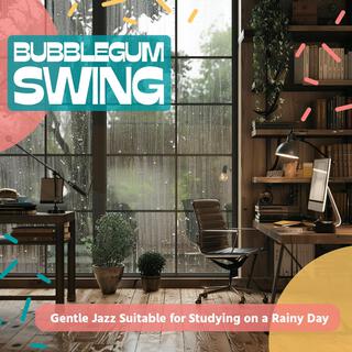 Gentle Jazz Suitable for Studying on a Rainy Day