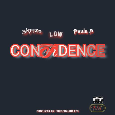 Confidence ft. Eastside Low & Paula P