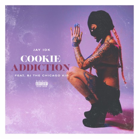 Cookie Addiction (feat. BJ The Chicago Kid) | Boomplay Music