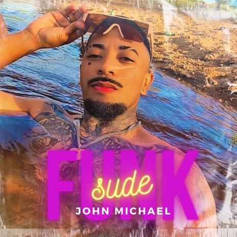 John Michael Sude FUNK | Boomplay Music