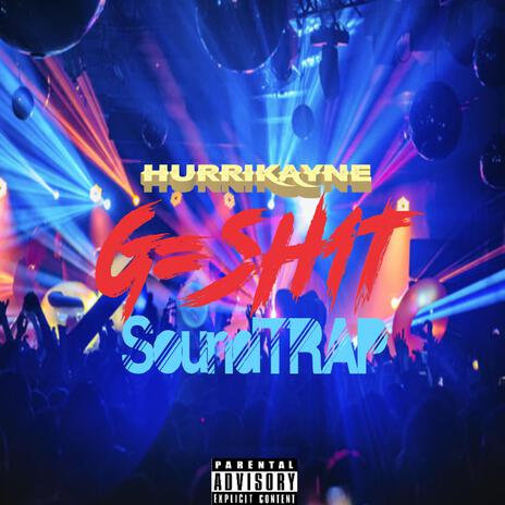 G-$hIT SoundTRAP Soundtrack | Boomplay Music