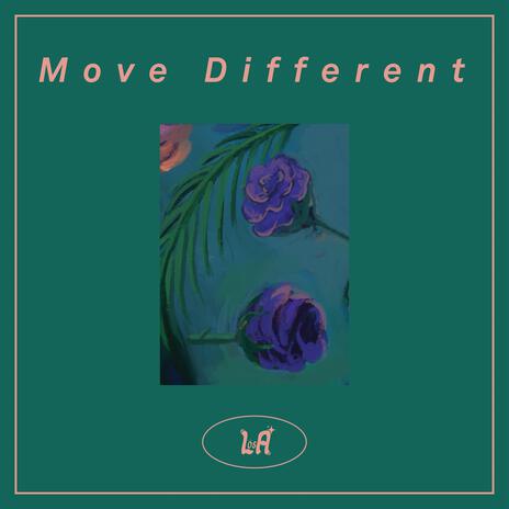 Move Different | Boomplay Music