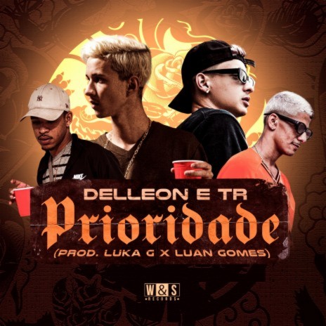 Prioridade ft. Luka G & Dj Luan Gomes | Boomplay Music