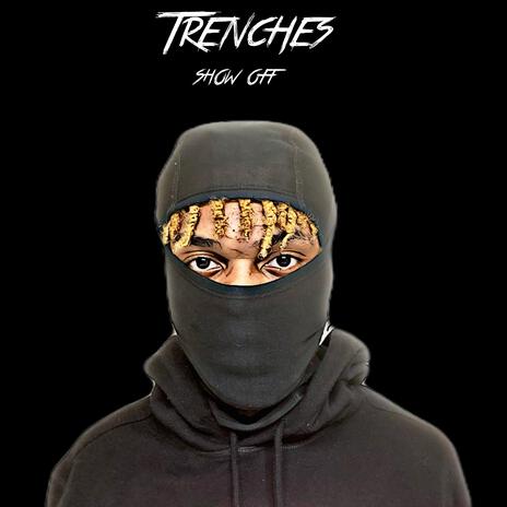 Trenches | Boomplay Music