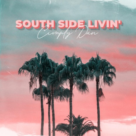 South Side Livin' | Boomplay Music