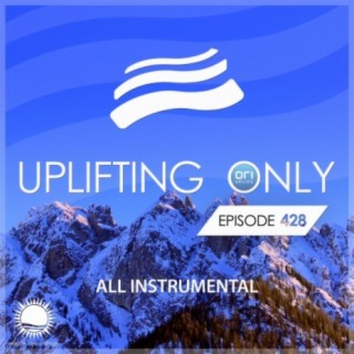 Uplifting Only 428: No-Talking Version All Instrumental (Apr 2021) FULL