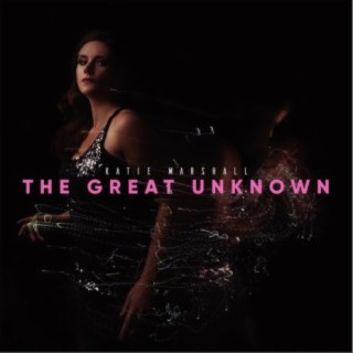 The Great Unknown