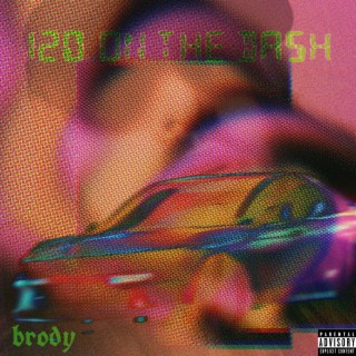 120 ON THE DASH lyrics | Boomplay Music