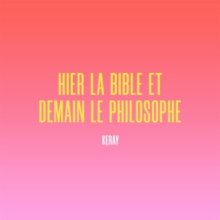 Hier la Bible et demain le philosophe