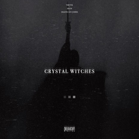 CRYSTAL WITCHES ft. SH1N & Death of Codes | Boomplay Music