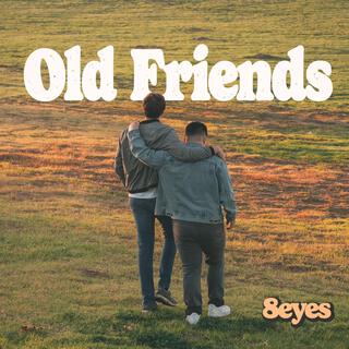 Old Friends lyrics | Boomplay Music