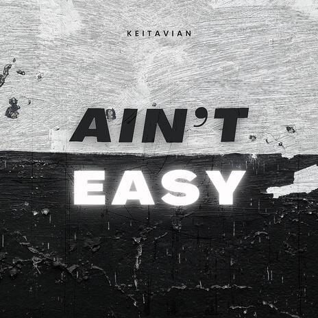 Ain't Easy | Boomplay Music