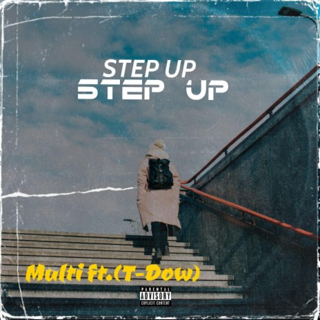 Step Up (feat. T-Dow) | Boomplay Music