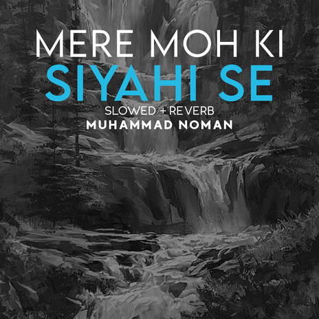 Mere Moh Ki Siyahi Se Lofi | Boomplay Music