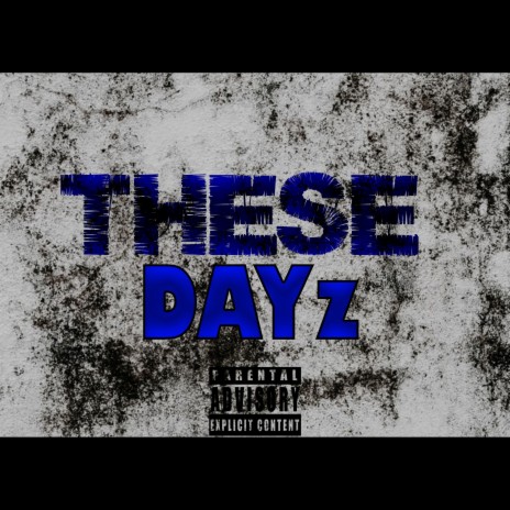 These Dayz | Boomplay Music