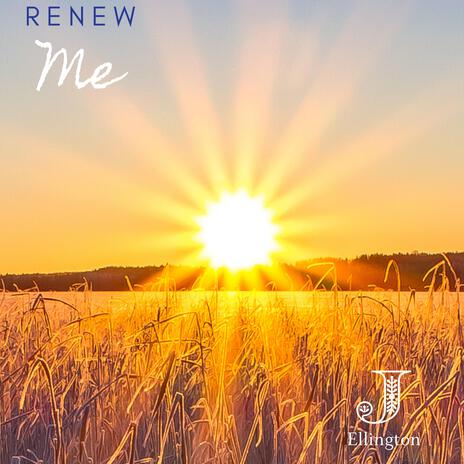 Renew Me | Boomplay Music
