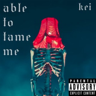 Able To Tame Me