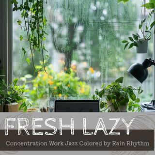 Concentration Work Jazz Colored by Rain Rhythm