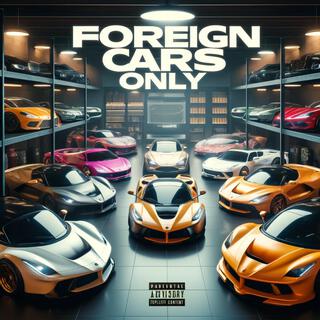 Foreign Cars Only