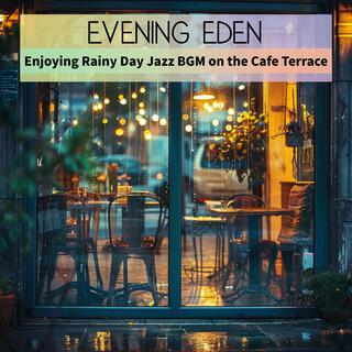 Enjoying Rainy Day Jazz Bgm on the Cafe Terrace