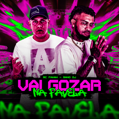 Vai Gozar na Favela ft. Mano DJ | Boomplay Music